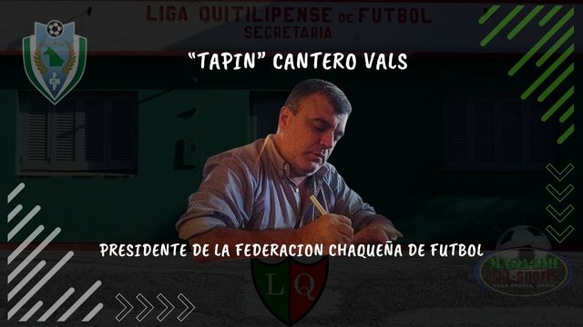 Rafael "Tapín" Canteros Vals es el nuevo presidente de la Federación Chaqueña de Futbol 