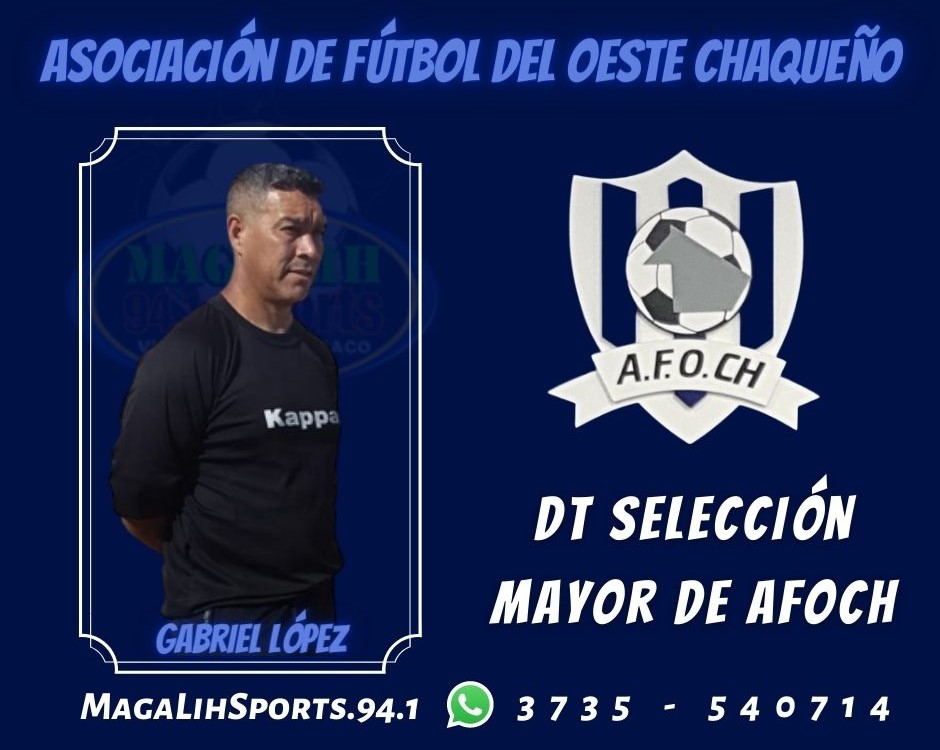 Afoch: Gabriel López será el Director Técnico de la Selección Mayor de la Liga
